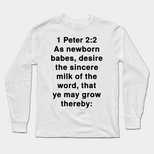 1 Peter 2:2  King James Version (KJV) Bible Verse Typography Long Sleeve T-Shirt